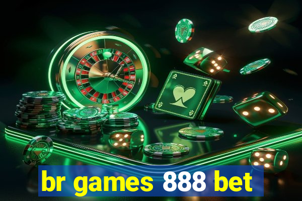 br games 888 bet